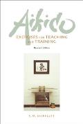 Aikido Exercises for Teaching & Training Revised Edition