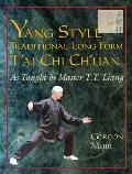 Yang Style Traditional Long Form t'Ai Chi Ch'uan: As Taught by T.T. Liang