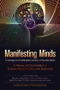 Manifesting Minds: A Review of Psychedelics in Science, Medicine, Sex, and Spirituality