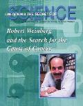 Robert A. Weinberg and the Search for the Cause of Cancer