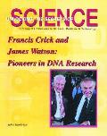 Francis Crick & James Watson Pioneers In