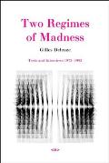 Two Regimes of Madness Texts & Interviews 1975 1995