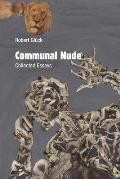 Communal Nude Collected Essays