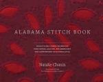 Alabama Stitch Book Projects & Stories Celebrating Hand Sewing Quilting & Embroidery for Contemporary Sustainable Style