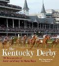 The Kentucky Derby: 101 Reasons to Love America's Favorite Horse Race