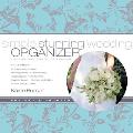 Simple Stunning Wedding Organizer: Planning Your Perfect Celebration