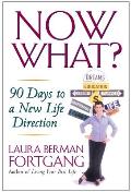 Now What 90 Days To A New Life Direction