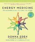 Energy Medicine Balancing Your Bodys Energies for Optimal Health Joy & Vitality