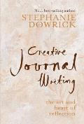 Creative Journal Writing The Art & Heart of Reflection