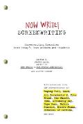 Now Write Screenwriting Screenwriting Exercises from Todays Best Writers & Teachers