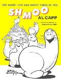 Short Life & Happy Times Of The Shmoo