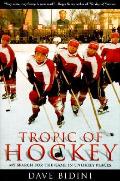 Tropic of Hockey My Search for the Game in Unlikely Places