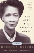 Open Wide The Freedom Gates A Memoir