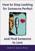 How To Stop Looking For Someone Perfect