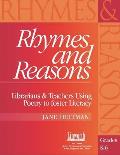 Rhymes and Reasons: Librarians and Teachers Using Poetry to Foster Literacy, Grades K-6