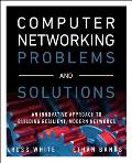 Computer Networking Problems & Solutions An innovative approach to building resilient modern networks