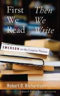First We Read Then We Write Emerson on the Creative Process