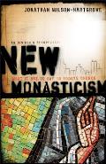 New Monasticism What It Has to Say to Todays Church