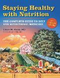 Staying Healthy with Nutrition The Complete Guide to Diet & Nutritional Medicine 21st Century Edition