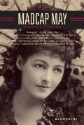 Madcap May: Mistress of Myth, Men, and Hope