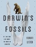 Darwins Fossils The Collection That Shaped the Theory of Evolution