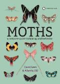 Moths A Complete Guide to Biology & Behavior