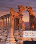 Palmyra: Mirage in the Desert