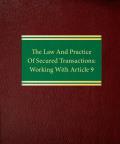 The Law and Practice of Secured Transactions: Working with Article 9