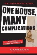 One House, Many Complications