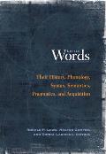 Little Words: Their History, Phonology, Syntax, Semantics, Pragmatics, and Acquisition