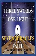 Three Swords of One Light: Seven Miracles of Faith