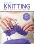 First Time Knitting Step By Step Basics & Easy Projects