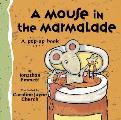 Mouse In The Marmalade