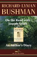 On the Road with Joseph Smith: An Author's Diary