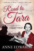 Road to Tara: The Life of Margaret Mitchell
