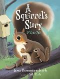 Squirrels Story A True Tale