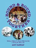 Round and Round Together: Taking a Merry-Go-Round Ride Into the Civil Rights Movement
