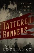 Tattered Banners: An Autobiography