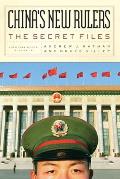 China's New Rulers: The Secret Files
