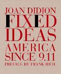 Fixed Ideas America Since 9 11
