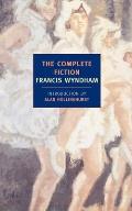 Complete Fiction Francis Wyndham