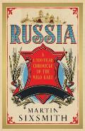 Russia: A 1,000 Year Chronicle of the Wild East