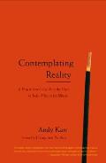 Contemplating Reality: A Practitioner's Guide to the View in Indo-Tibetan Buddhism