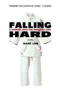 Falling Hard: A Journey Into the World of Judo