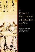 Concise Dictionary of Buddhism & Zen