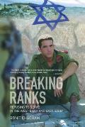 Breaking Ranks: Refusing to Serve in the West Bank and Gaza Strip