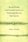 Practical Psychoanalysis for Therapists and Patients
