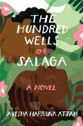 Hundred Wells of Salaga A Novel