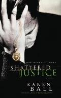 Shattered Justice 01 Family Honor Series