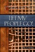 Let My People Go: A True Account of Present-Day Terrorism in Sudan